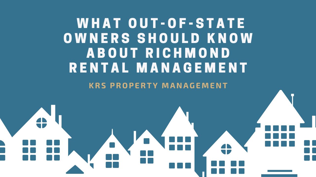 What Out-of-State Owners Should Know About Richmond Rental Management